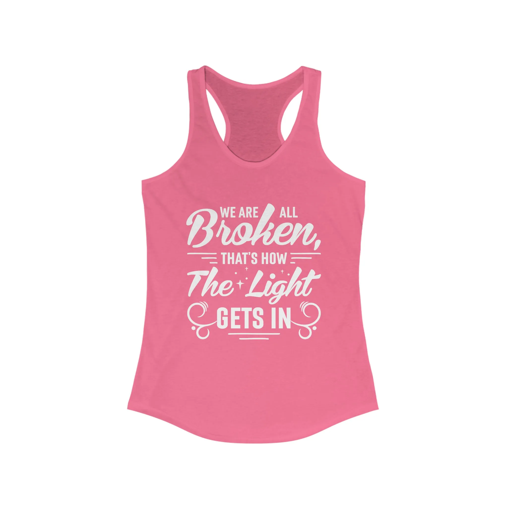 We Are All Broken Light Psychology Shirt | School Counselor Gift | Women's Slim-fit Racerback Tank Top