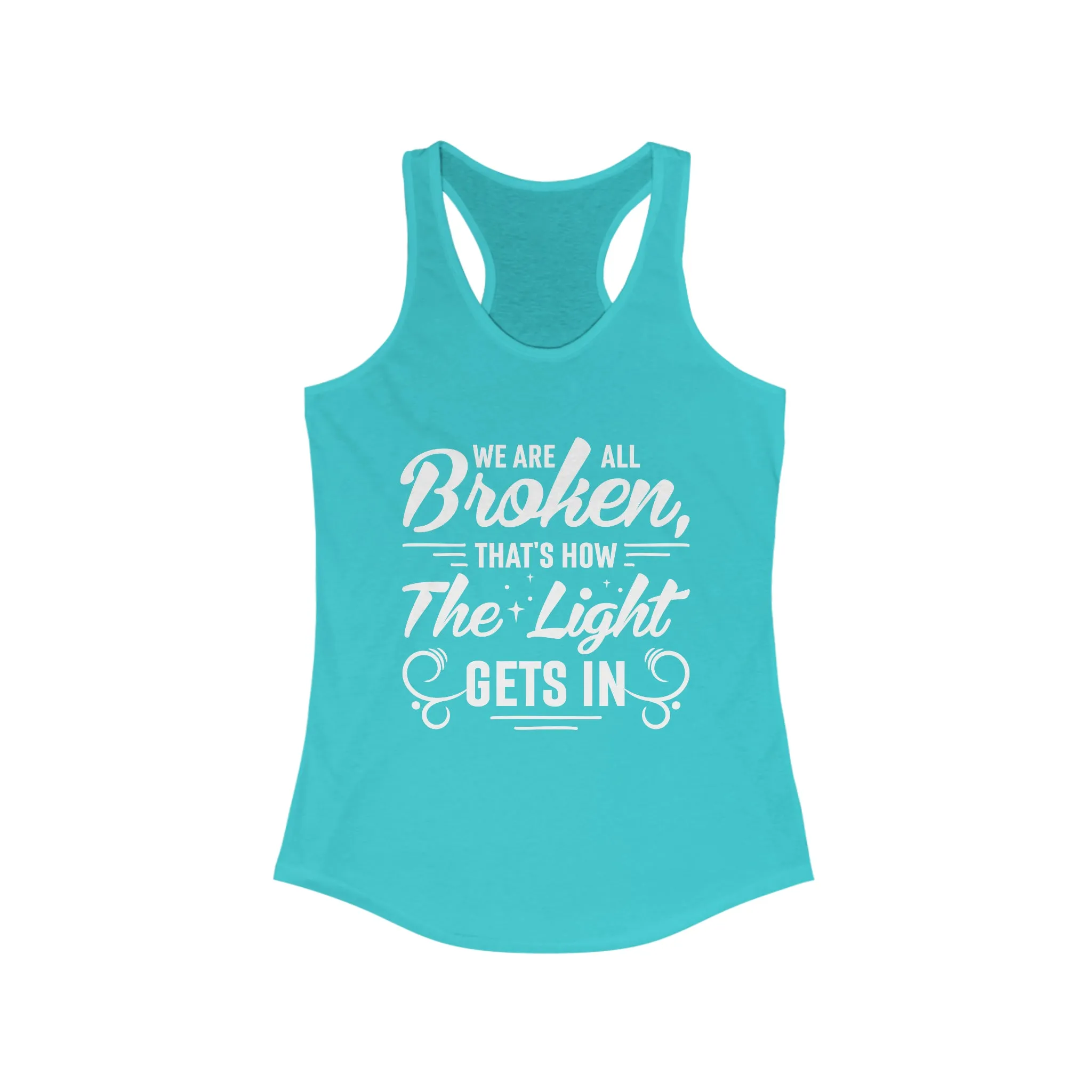 We Are All Broken Light Psychology Shirt | School Counselor Gift | Women's Slim-fit Racerback Tank Top