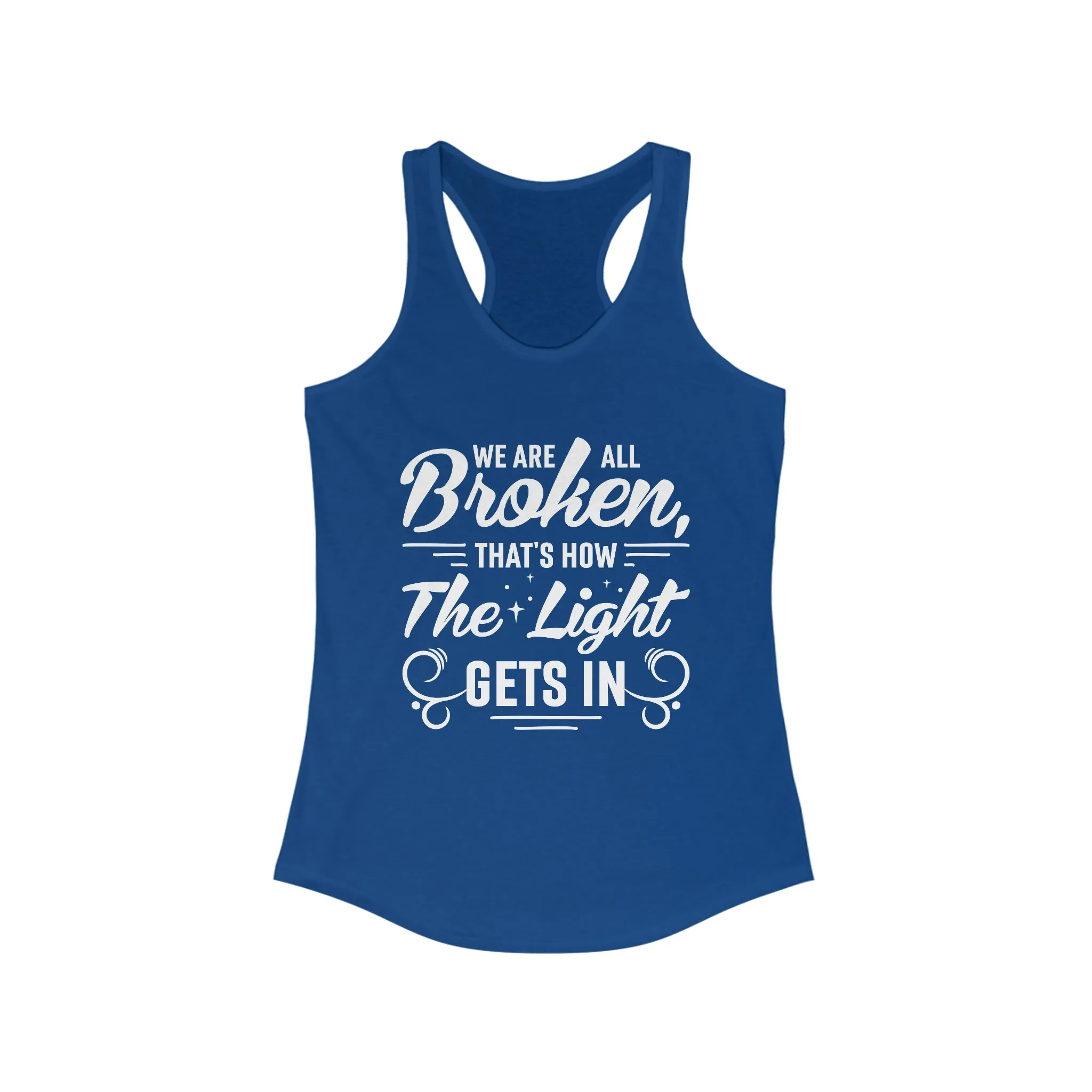 We Are All Broken Light Psychology Shirt | School Counselor Gift | Women's Slim-fit Racerback Tank Top